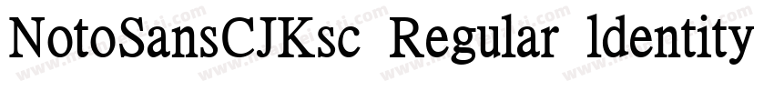 NotoSansCJKsc Regular ldentity H字体转换